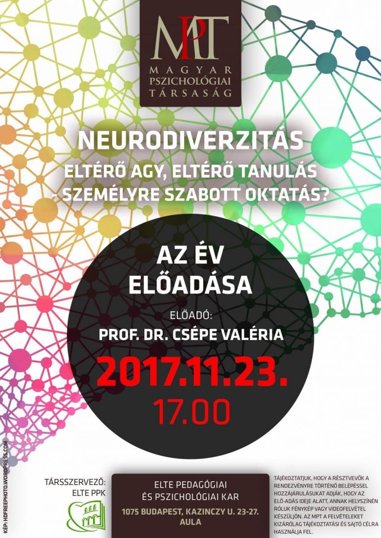  NEURODIVERZITÁS. Eltérő agy, eltérő tanulás - Személyre szabott oktatás? Dr. Csépe Valéria előadása