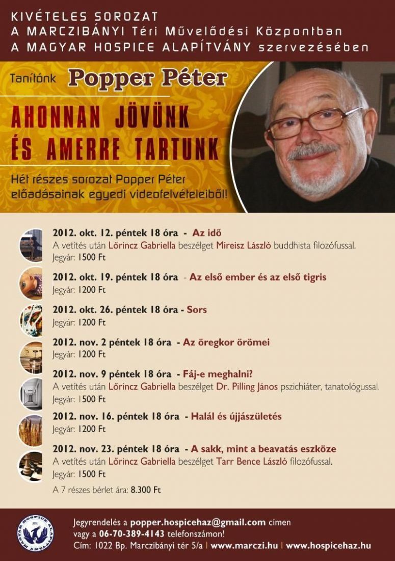 Ahonnan jövünk és amerre tartunk – hétrészes sorozat Popper Péter előadásainak videofelvételeiből (péntekenként)