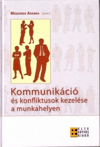Kommunikáció és konfliktusok kezelése a munkahelyen