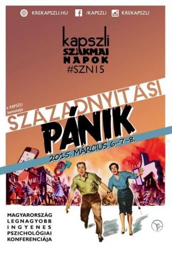 SZÁZADNYITÁSI PÁNIK - KAPSZLI Szakmai Napok 2015