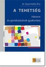 A tehetség - Háttere és gondozásának gyakorlata