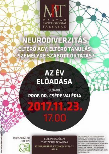  NEURODIVERZITÁS. Eltérő agy, eltérő tanulás - Személyre szabott oktatás? Dr. Csépe Valéria előadása