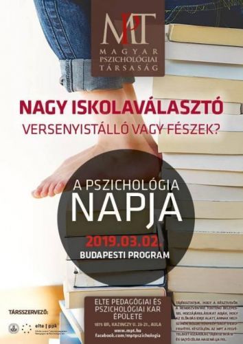 A PSZICHOLÓGIA NAPJA 2019 - "Nagy iskolaválasztó - Versenyistálló vagy fészek?"