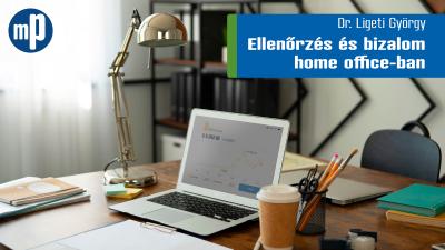 Dr. Ligeti György – Ellen?rzés és bizalom home office-ban