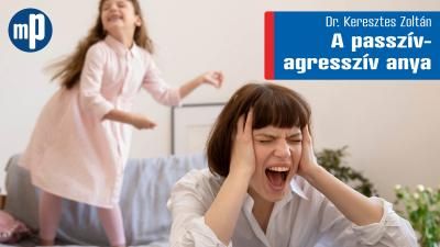 A passzív-agresszív anya