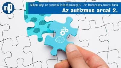 Az Autizmus arcai 2. 