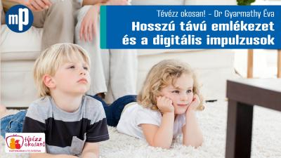 Tévézz okosan! - A hosszú távú emlékezet és a digitális impulzusok