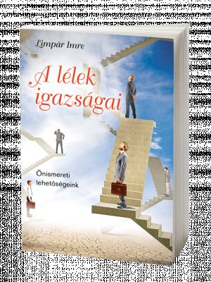 A lélek igazságai – Önismereti lehetőségeink