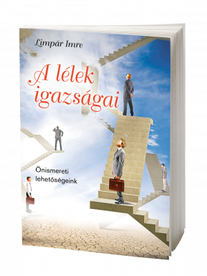 A lélek igazságai – Önismereti lehet?ségeink