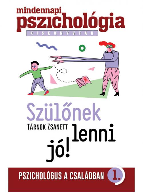 Szülőnek lenni jó! - Tárnok Zsanett