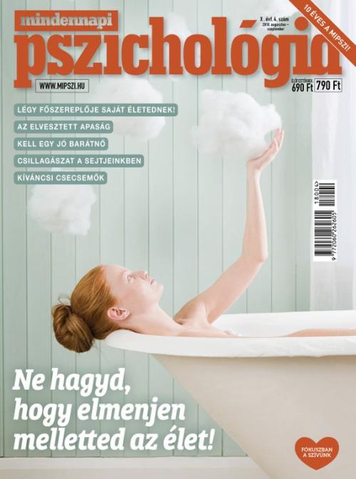 2018/4 lapszám Ne hagyd, hogy elmenjen melletted az élet!