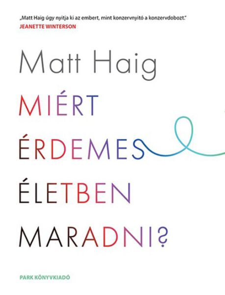 Miért érdemes életben maradni?