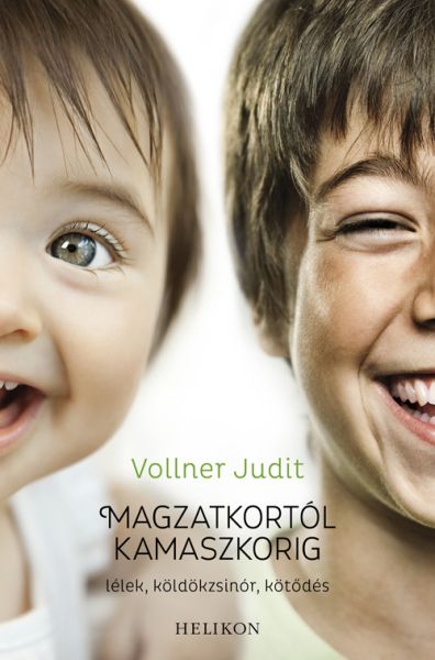 Magzatkortól kamaszkorig - Lélek, köldökzsinór, köt?dés