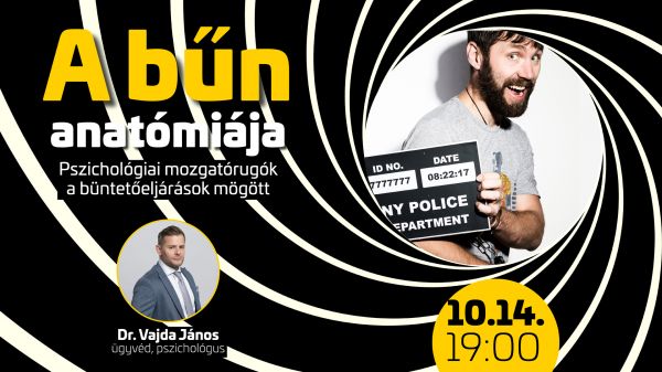 A bűn anatómiája – Pszichológiai mozgatórugók a büntetőeljárások mögött
