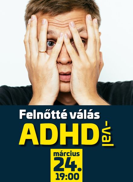 Dr. Tárnok Zsanett, Mészáros L?rinc László Feln?tté válás ADHD-val