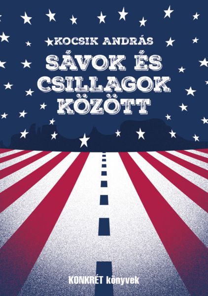 Kocsik András: Sávok és csillagok között