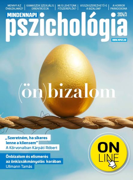 MINDENNAPI PSZICHOLÓGIA ONLINE MAGAZIN 2024/3 Önbizalom