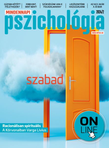MINDENNAPI PSZICHOLÓGIA ONLINE MAGAZIN 2024/2 Szabadon