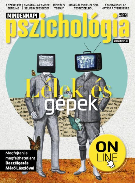 MINDENNAPI PSZICHOLÓGIA ONLINE MAGAZIN 2026/1 Lélek és gépek